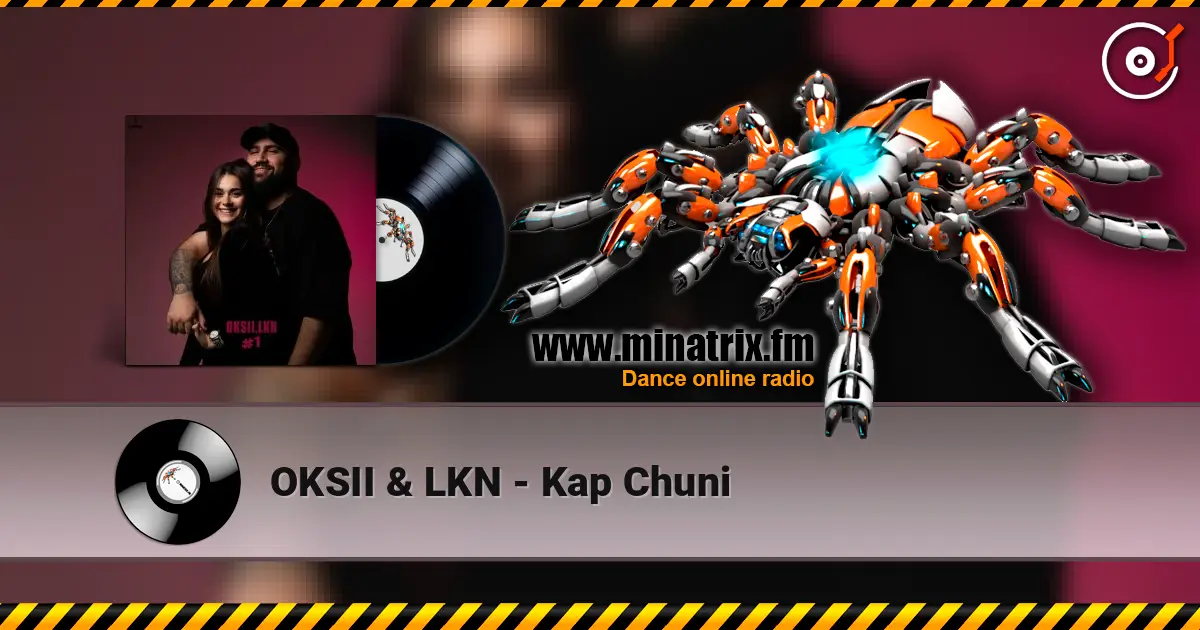 OKSII & LKN - Kap Chuni слушать онлайн в высоком качестве | Minatrix.FM
