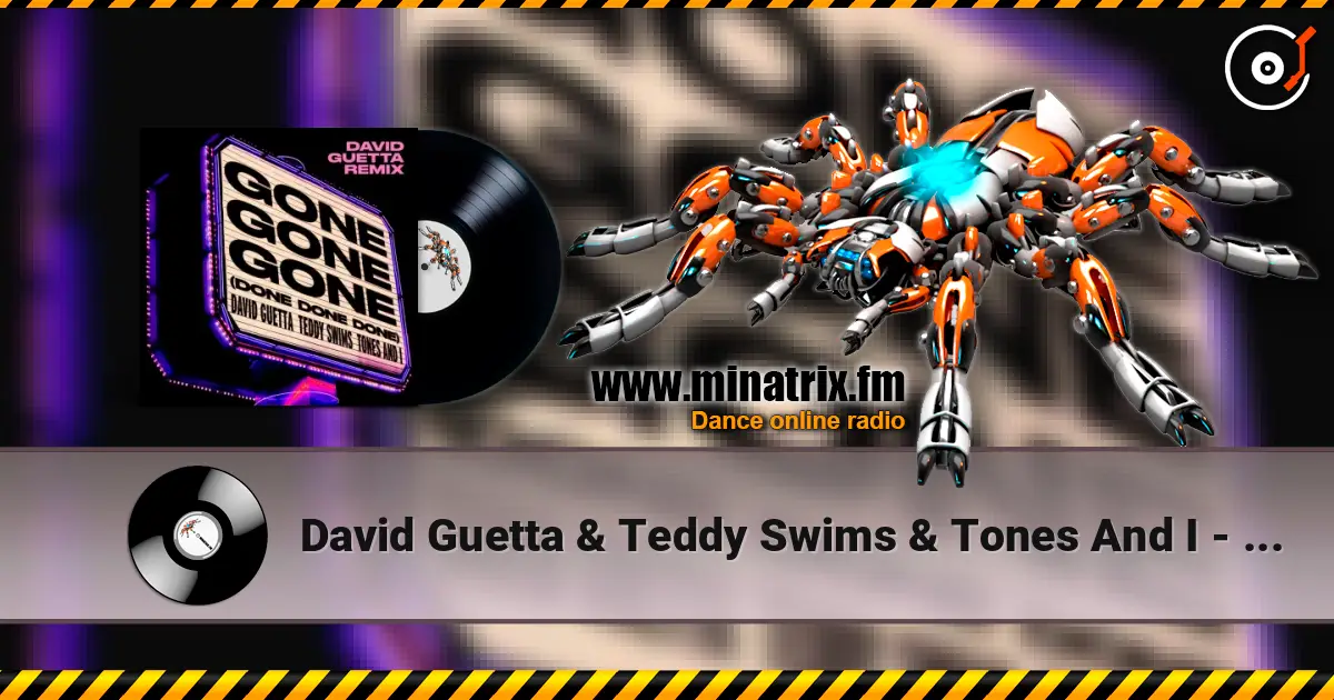 David Guetta & Teddy Swims & Tones And I - Gone Gone Gone (Done Done Done) [David Guetta Remix] escuchar en línea en alta calidad | Minatrix.FM