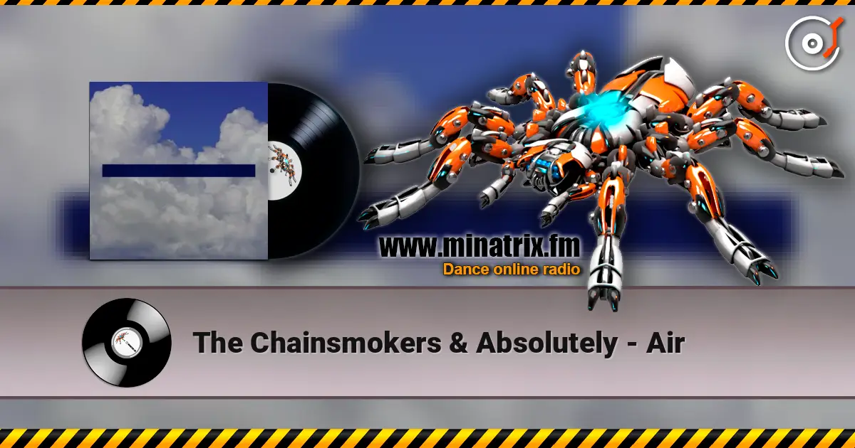 The Chainsmokers & Absolutely - Air écouter en ligne en haute qualité | Minatrix.FM