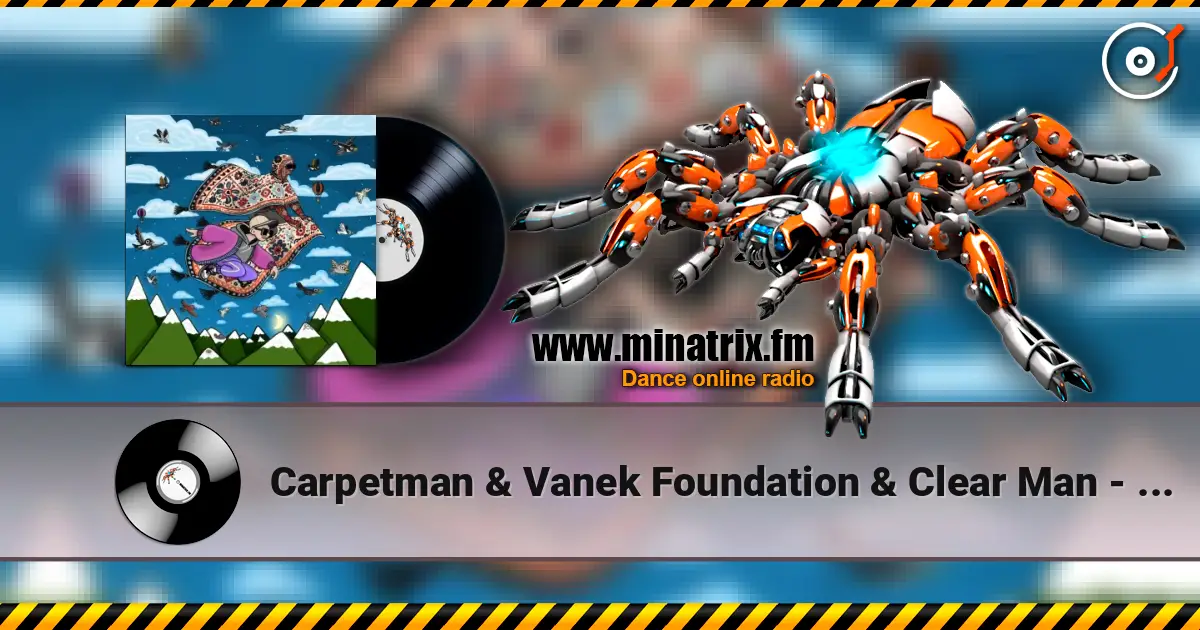 Carpetman & Vanek Foundation & Clear Man - What’s goin’ 0n слушать онлайн в высоком качестве | Minatrix.FM