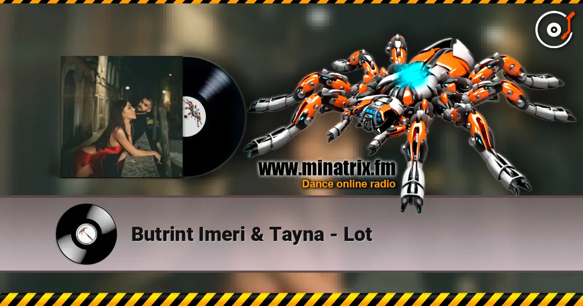 Butrint Imeri & Tayna - Lot слушать онлайн в высоком качестве | Minatrix.FM