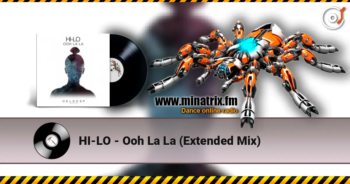 HI-LO - Ooh La La (Extended Mix) escuchar en línea en alta calidad | Minatrix.FM