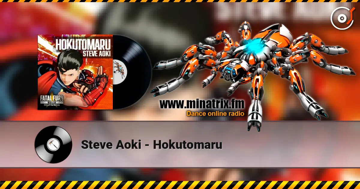 Steve Aoki - Hokutomaru слушать онлайн в высоком качестве | Minatrix.FM