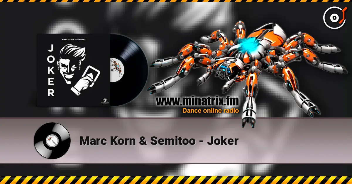 Marc Korn & Semitoo - Joker слушать онлайн в высоком качестве | Minatrix.FM