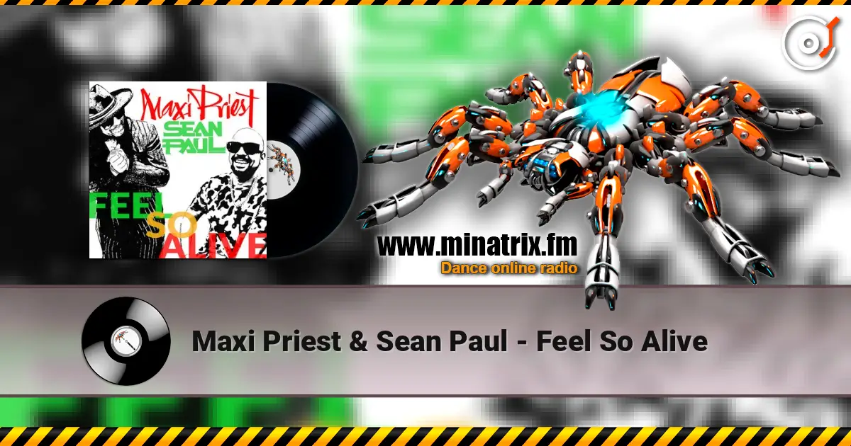 Maxi Priest & Sean Paul - Feel So Alive écouter en ligne en haute qualité | Minatrix.FM