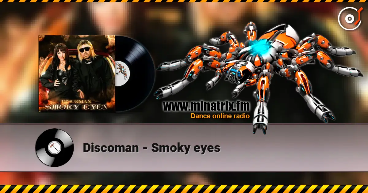 Discoman - Smoky eyes слушать онлайн в высоком качестве | Minatrix.FM