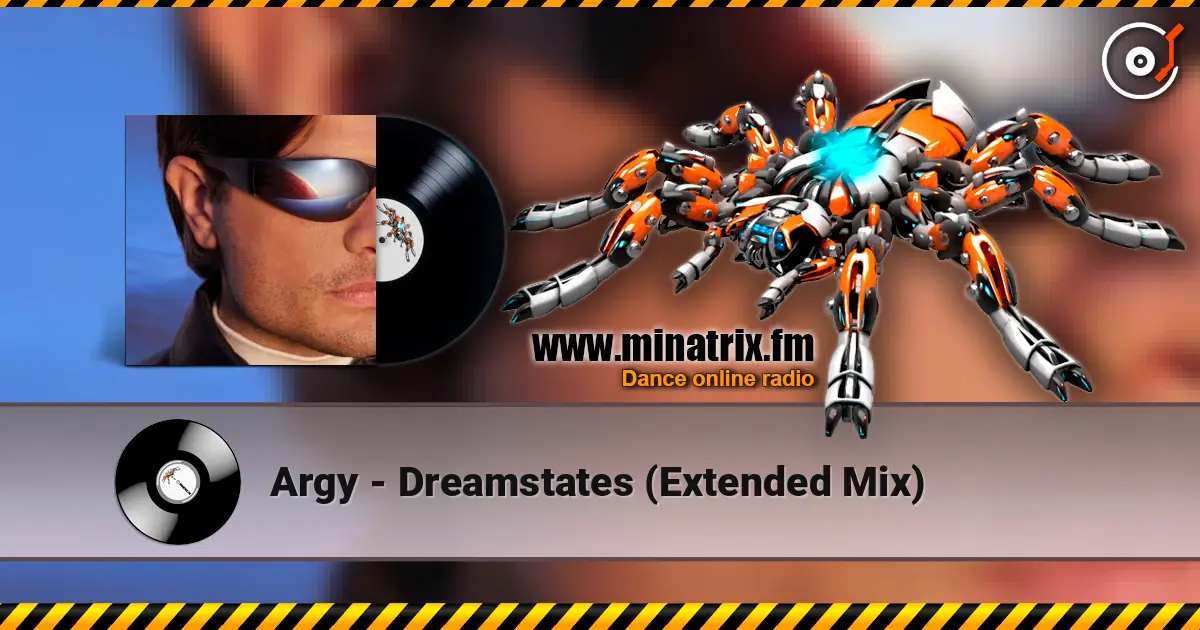 Argy - Dreamstates (Extended Mix) escuchar en línea en alta calidad | Minatrix.FM