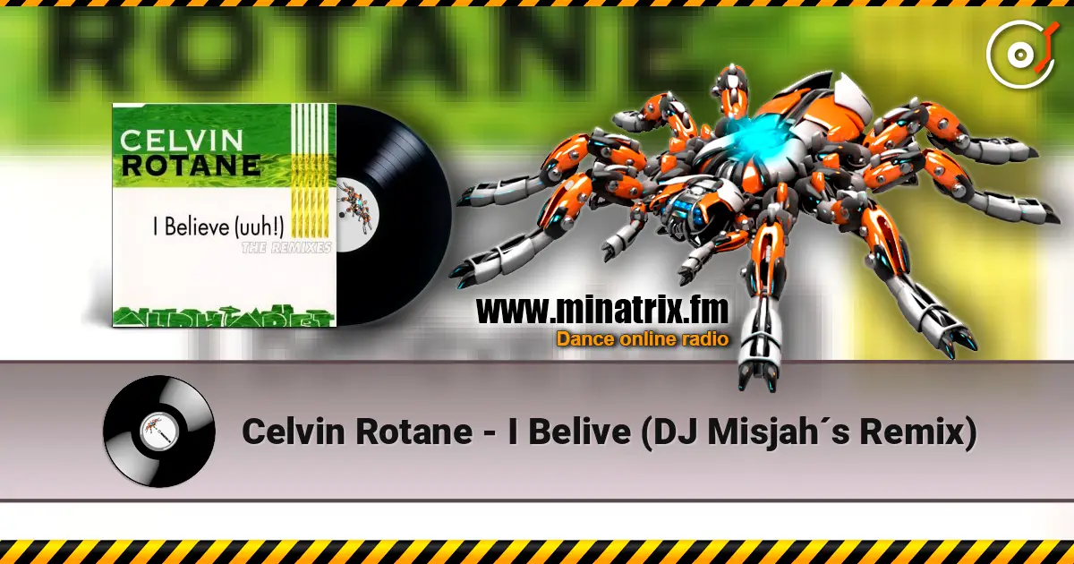 Celvin Rotane - I Belive (DJ Misjah´s Remix) слушать онлайн в высоком качестве | Minatrix.FM