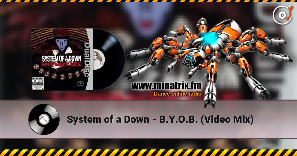 System of a Down - B.Y.O.B. (Video Mix) online in hoher Qualität hören | Minatrix.FM