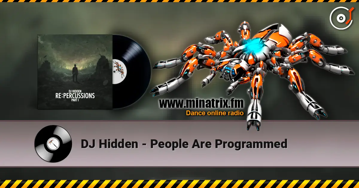 DJ Hidden - People Are Programmed слушать онлайн в высоком качестве | Minatrix.FM