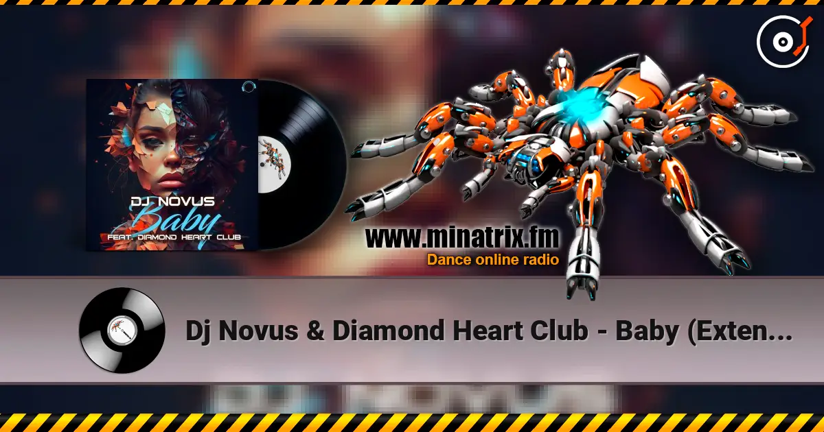 Dj Novus & Diamond Heart Club - Baby (Extended Mix) слушать онлайн в высоком качестве | Minatrix.FM