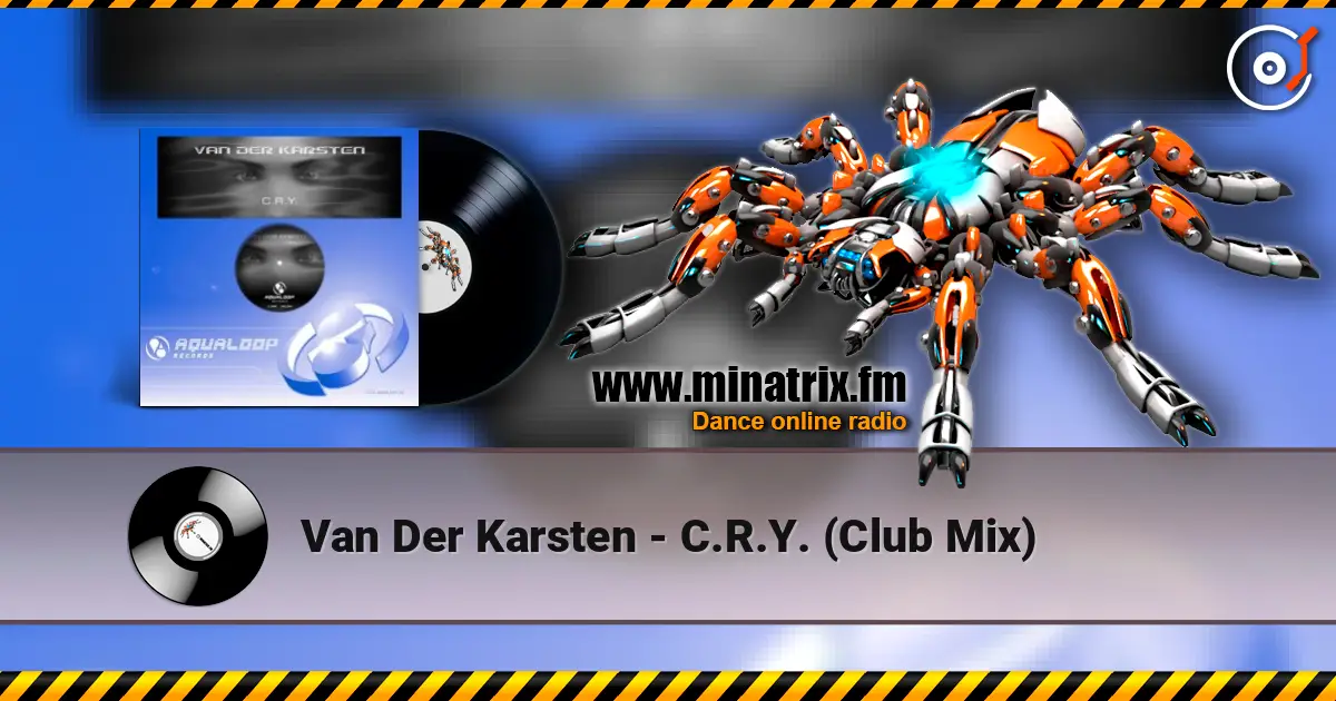 Van Der Karsten - C.R.Y. (Club Mix) online in hoher Qualität hören | Minatrix.FM