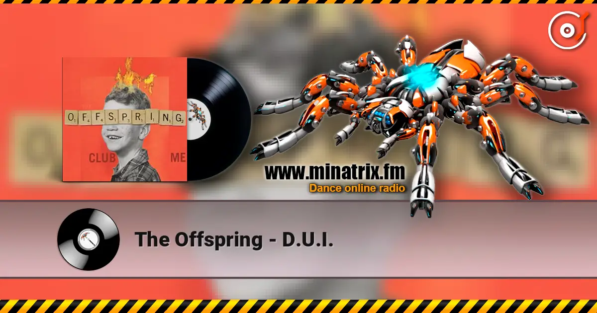 The Offspring - D.U.I. слушать онлайн в высоком качестве | Minatrix.FM