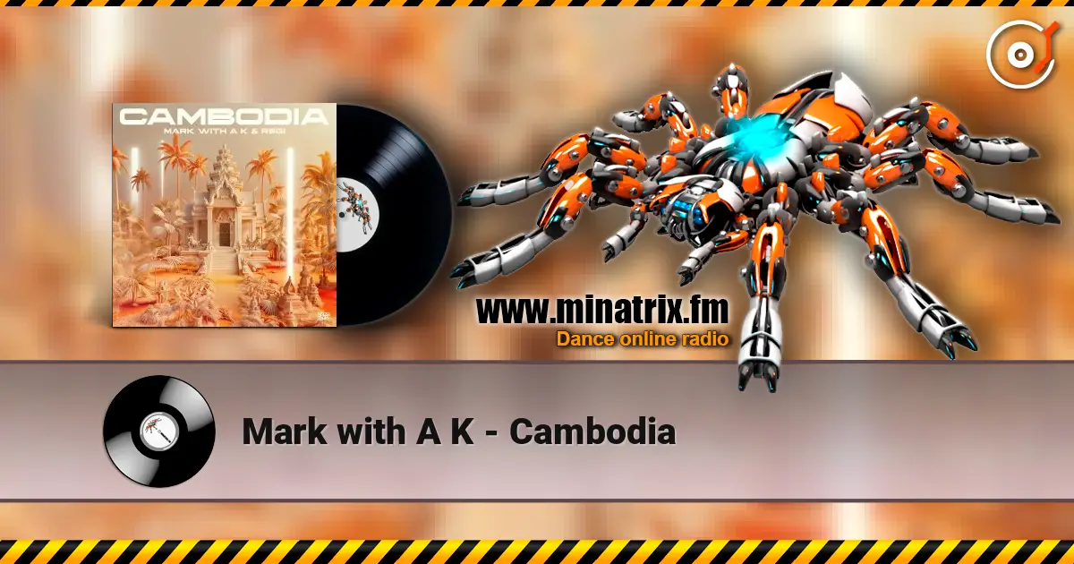 Mark with A K - Cambodia online in hoher Qualität hören | Minatrix.FM