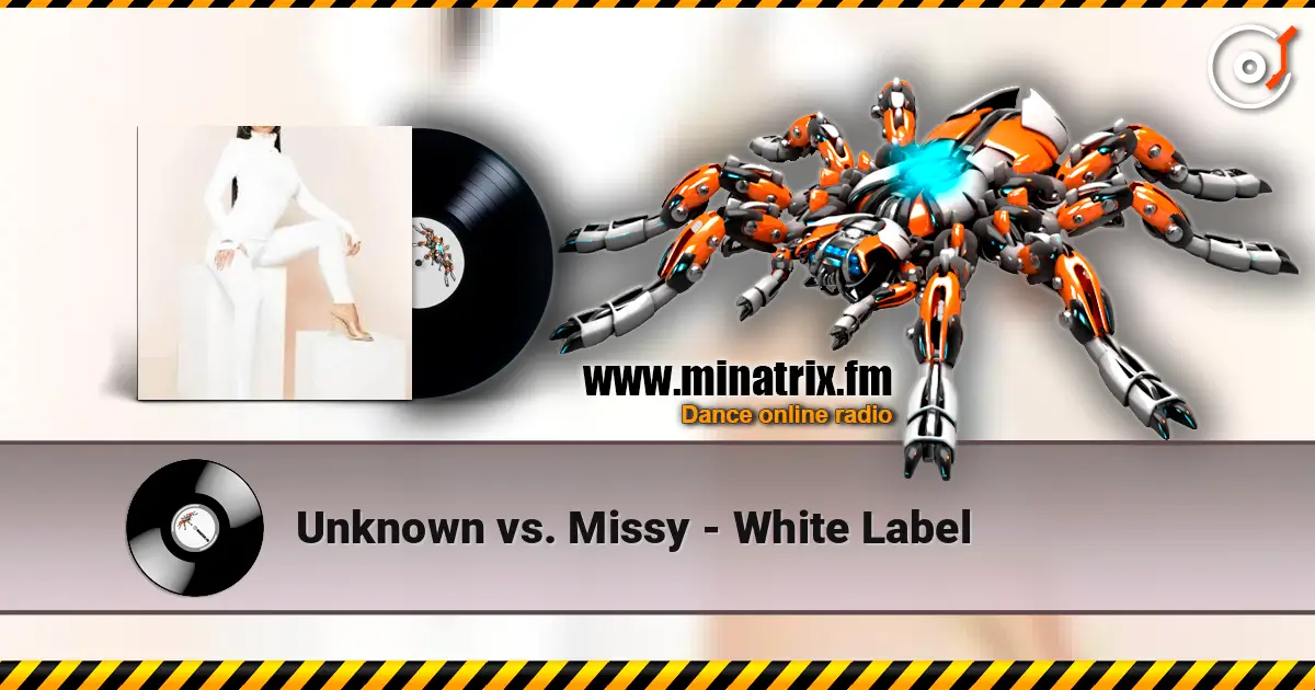 Unknown vs. Missy - White Label слушать онлайн в высоком качестве | Minatrix.FM