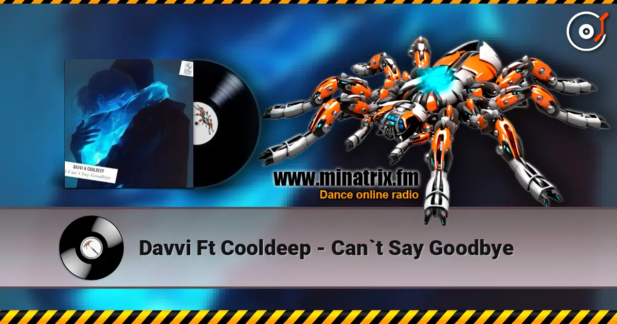 Davvi Ft Cooldeep - Can`t Say Goodbye слушать онлайн в высоком качестве | Minatrix.FM