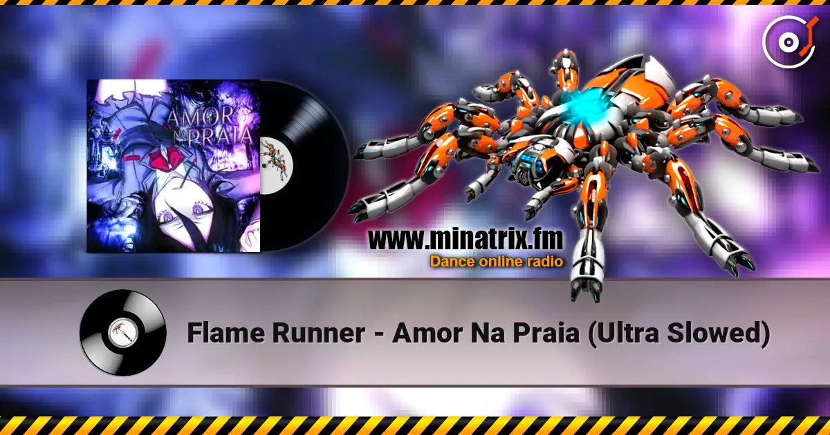 Flame Runner - Amor Na Praia (Ultra Slowed) слушать онлайн в высоком качестве | Minatrix.FM