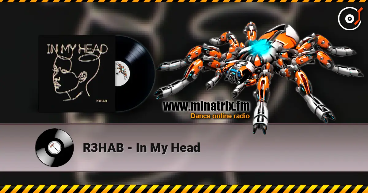 R3HAB - In My Head écouter en ligne en haute qualité | Minatrix.FM