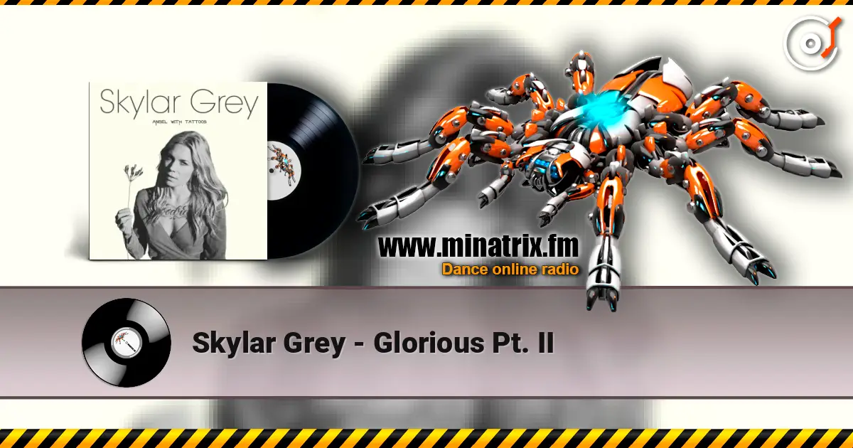 Skylar Grey - Glorious Pt. II слушать онлайн в высоком качестве | Minatrix.FM