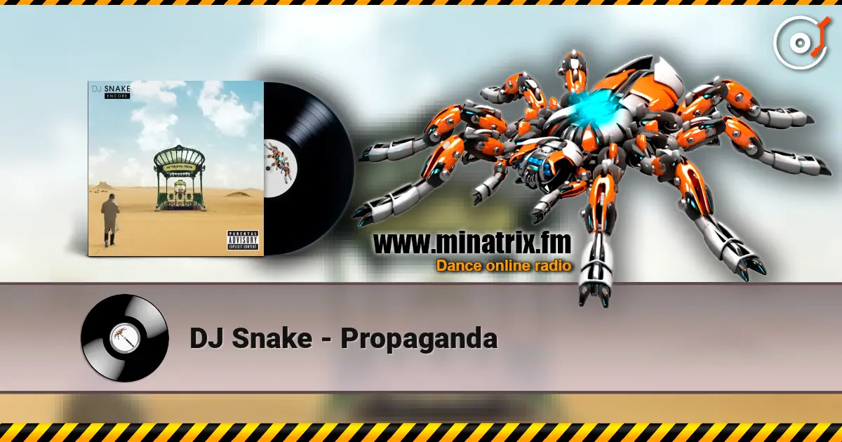 DJ Snake - Propaganda слушать онлайн в высоком качестве | Minatrix.FM