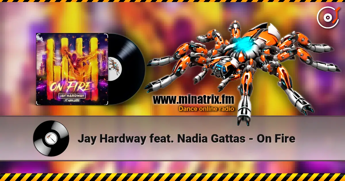 Jay Hardway feat. Nadia Gattas - On Fire слушать онлайн в высоком качестве | Minatrix.FM