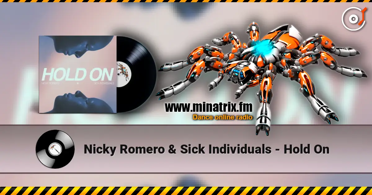 Nicky Romero & Sick Individuals - Hold On online in hoher Qualität hören | Minatrix.FM