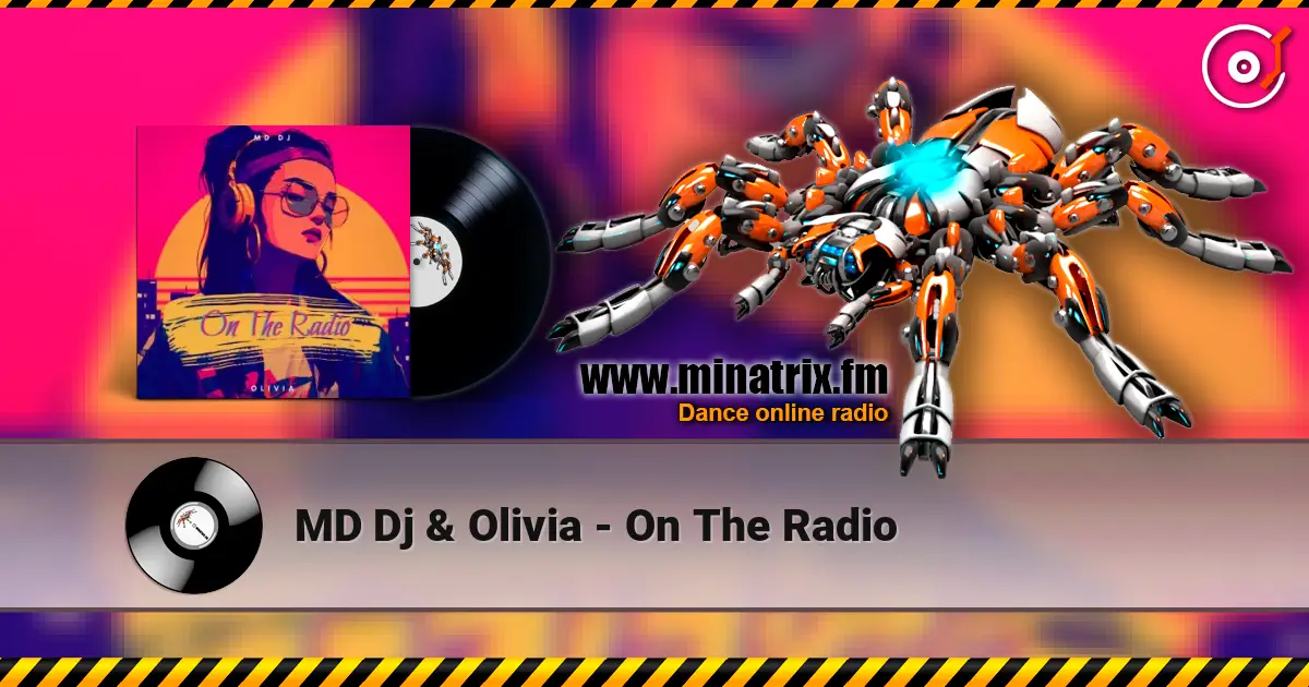 MD Dj & Olivia - On The Radio слушать онлайн в высоком качестве | Minatrix.FM