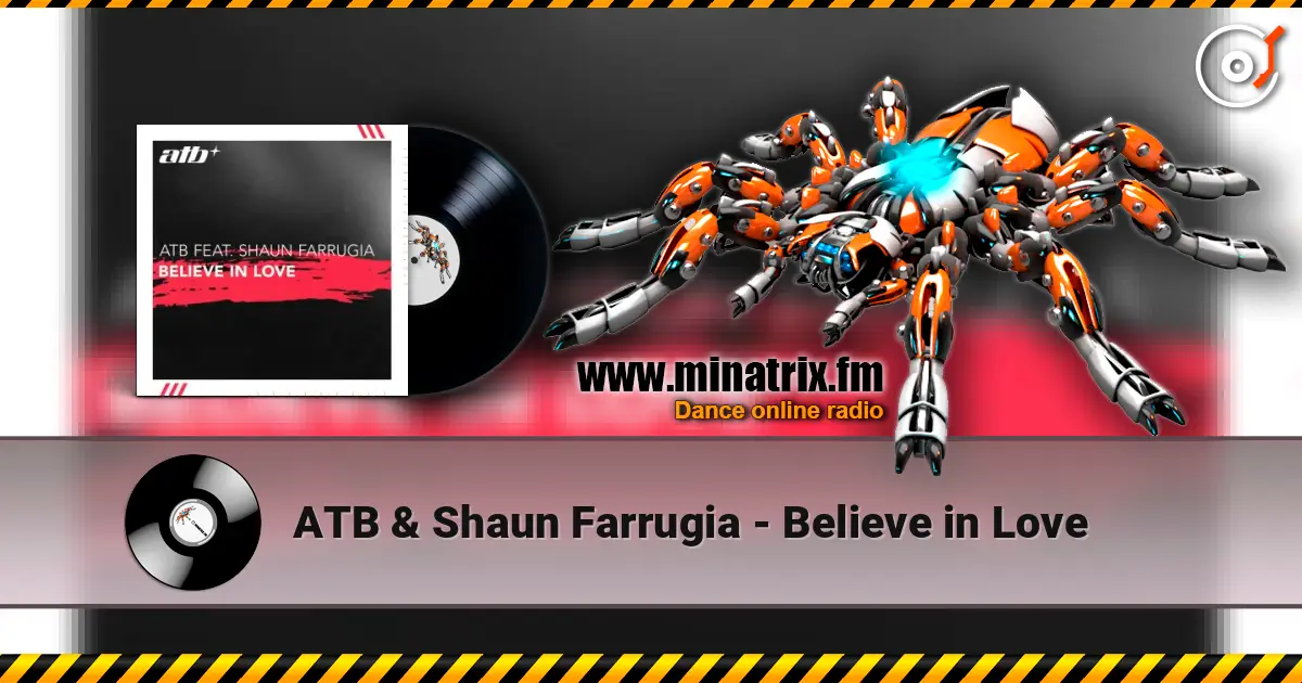 ATB & Shaun Farrugia - Believe in Love online in hoher Qualität hören | Minatrix.FM