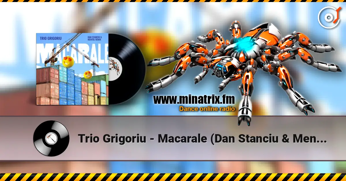 Trio Grigoriu - Macarale (Dan Stanciu & Mentol Remix) слушать онлайн в высоком качестве | Minatrix.FM