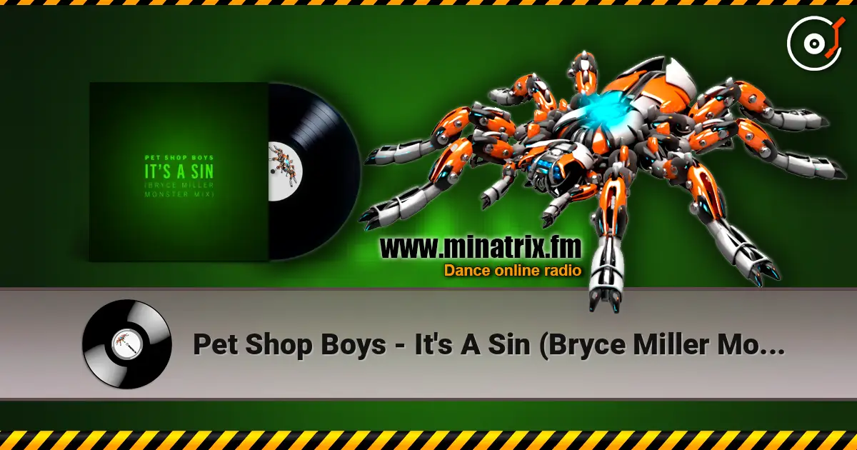 Pet Shop Boys - It's A Sin (Bryce Miller Monster Mix) escuchar en línea en alta calidad | Minatrix.FM