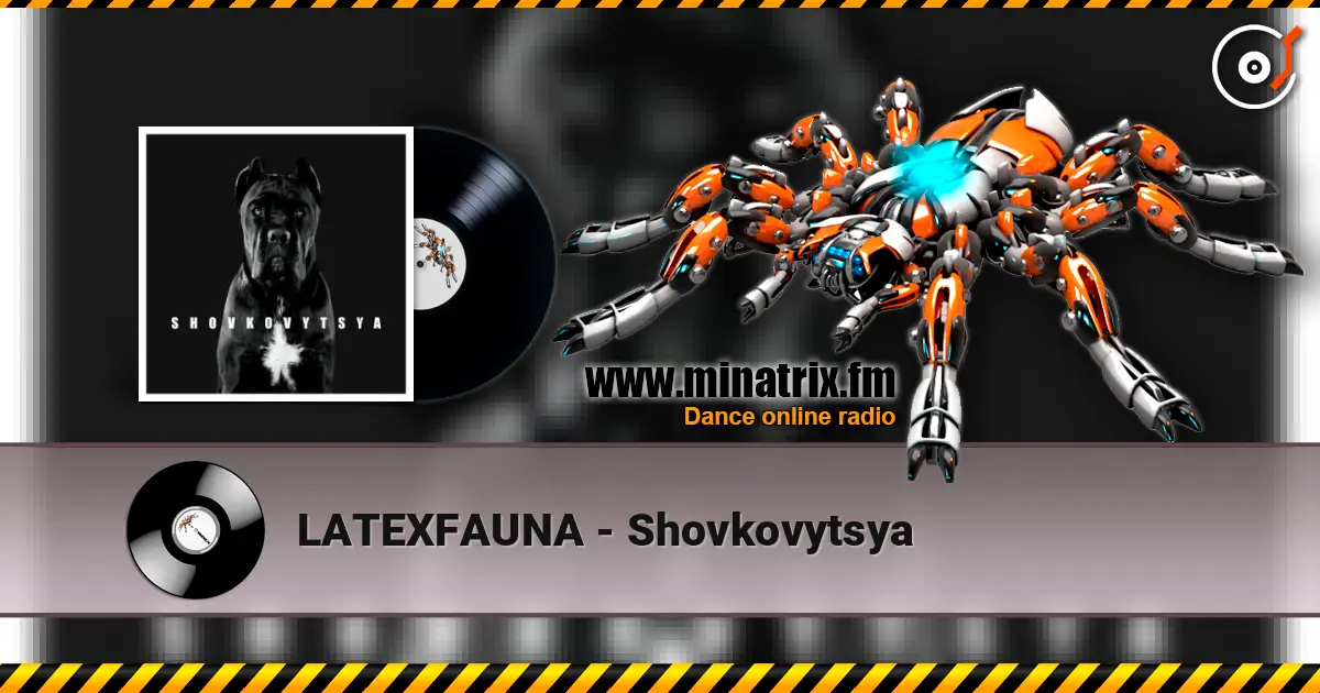 LATEXFAUNA - Shovkovytsya слушать онлайн в высоком качестве | Minatrix.FM