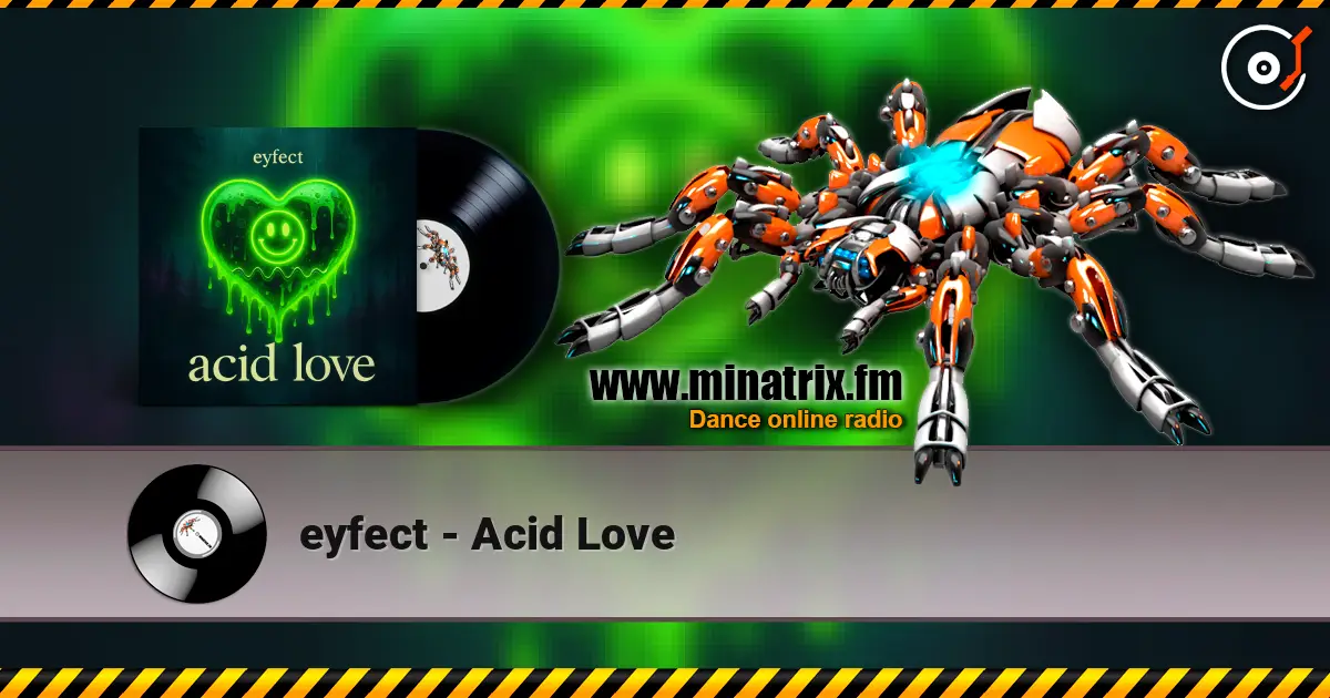 eyfect - Acid Love слушать онлайн в высоком качестве | Minatrix.FM