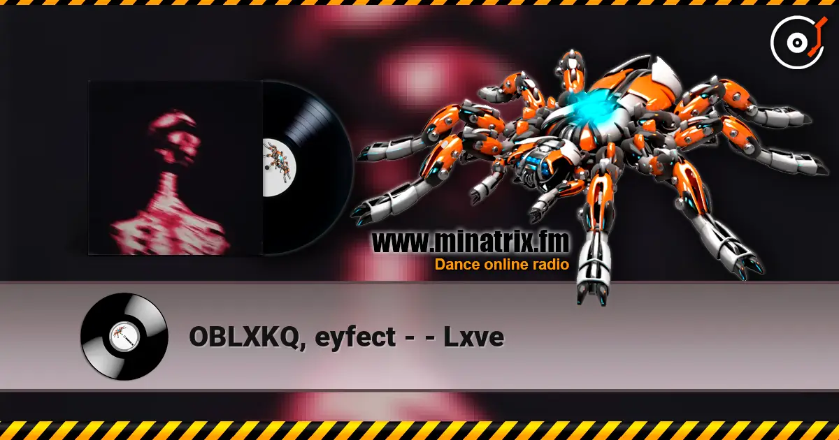 OBLXKQ, eyfect - - Lxve слушать онлайн в высоком качестве | Minatrix.FM