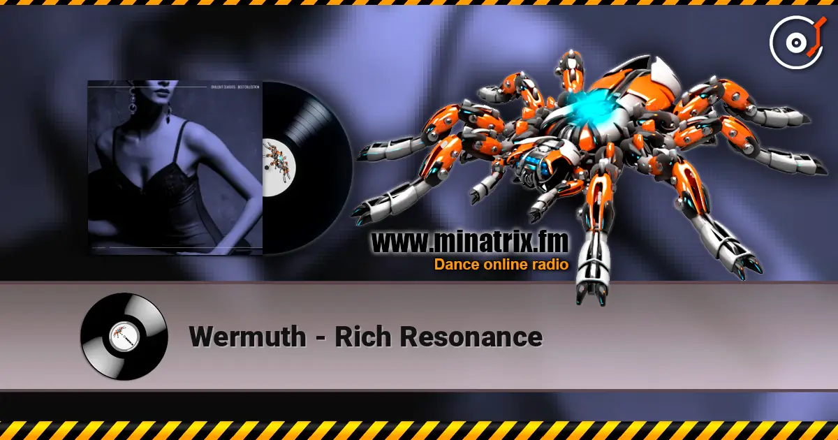Wermuth - Rich Resonance listen online in high quality | Minatrix.FM