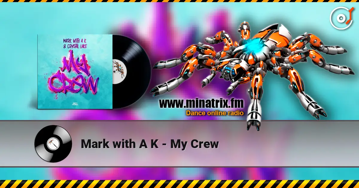 Mark with A K - My Crew слушать онлайн в высоком качестве | Minatrix.FM