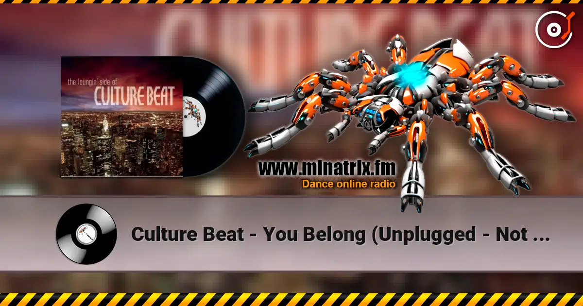 Culture Beat - You Belong (Unplugged - Not Normal Mix) слушать онлайн в высоком качестве | Minatrix.FM
