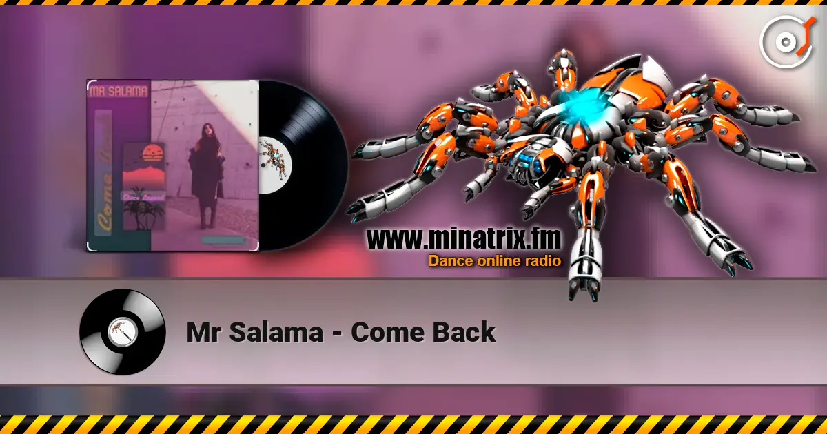 Mr Salama - Come Back слушать онлайн в высоком качестве | Minatrix.FM