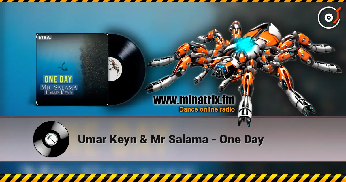 Umar Keyn & Mr Salama - One Day слушать онлайн в высоком качестве | Minatrix.FM