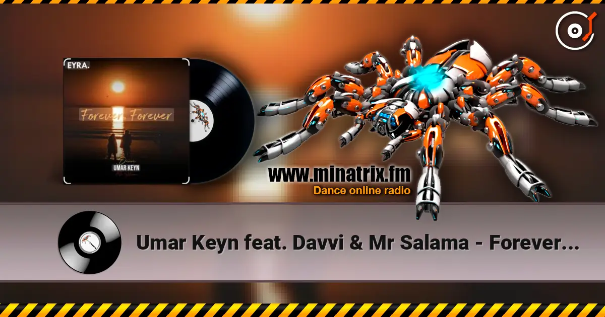 Umar Keyn feat. Davvi & Mr Salama - Forever, Forever слушать онлайн в высоком качестве | Minatrix.FM