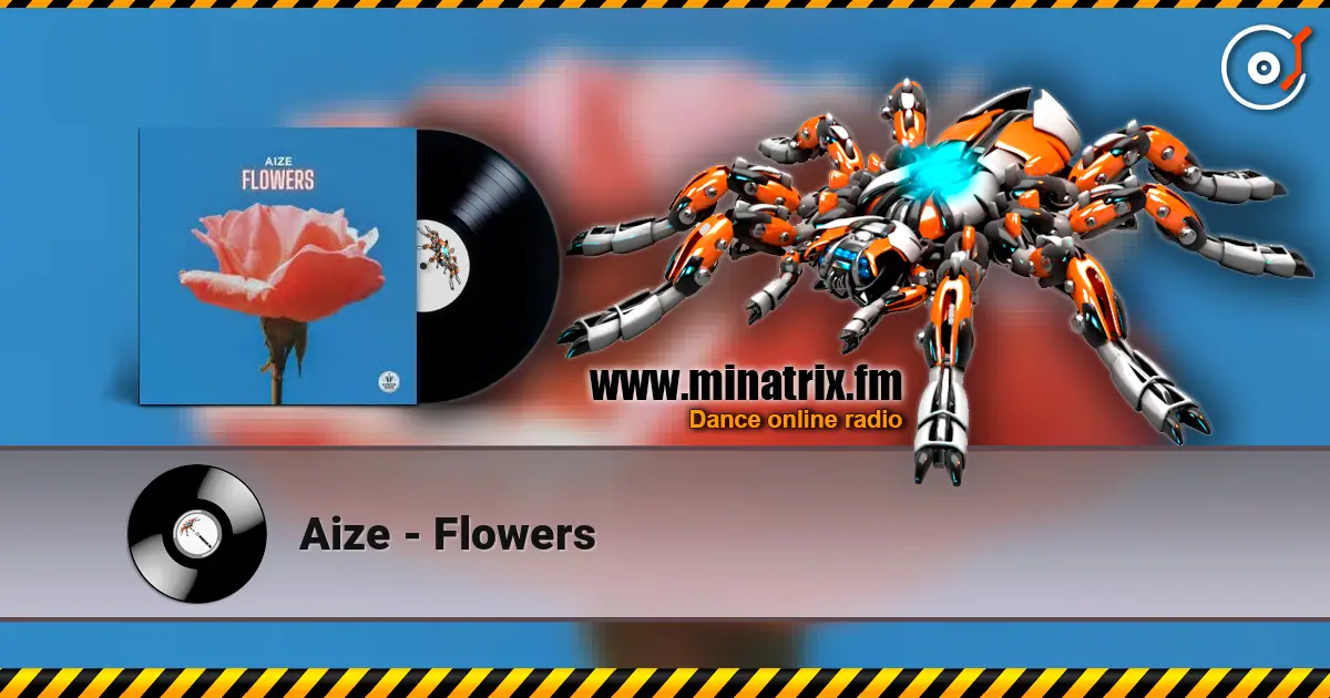 Aize - Flowers слушать онлайн в высоком качестве | Minatrix.FM