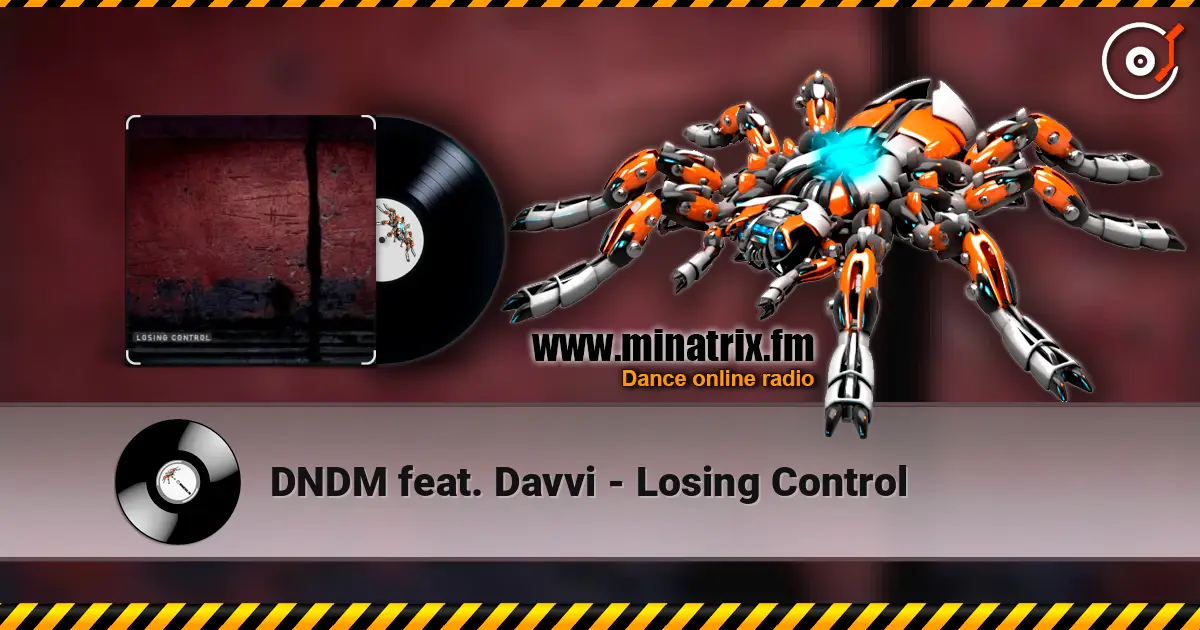 DNDM feat. Davvi - Losing Control слушать онлайн в высоком качестве | Minatrix.FM