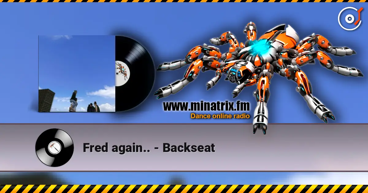 Fred again.. - Backseat escuchar en línea en alta calidad | Minatrix.FM