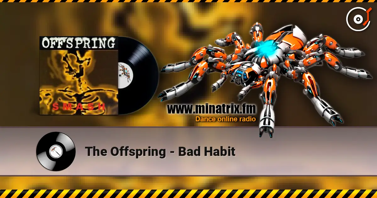The Offspring - Bad Habit слушать онлайн в высоком качестве | Minatrix.FM
