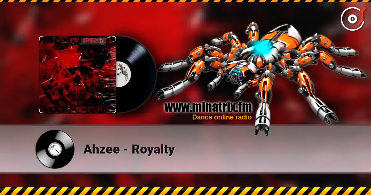 Ahzee - Royalty 在线收听高音质 | Minatrix.FM