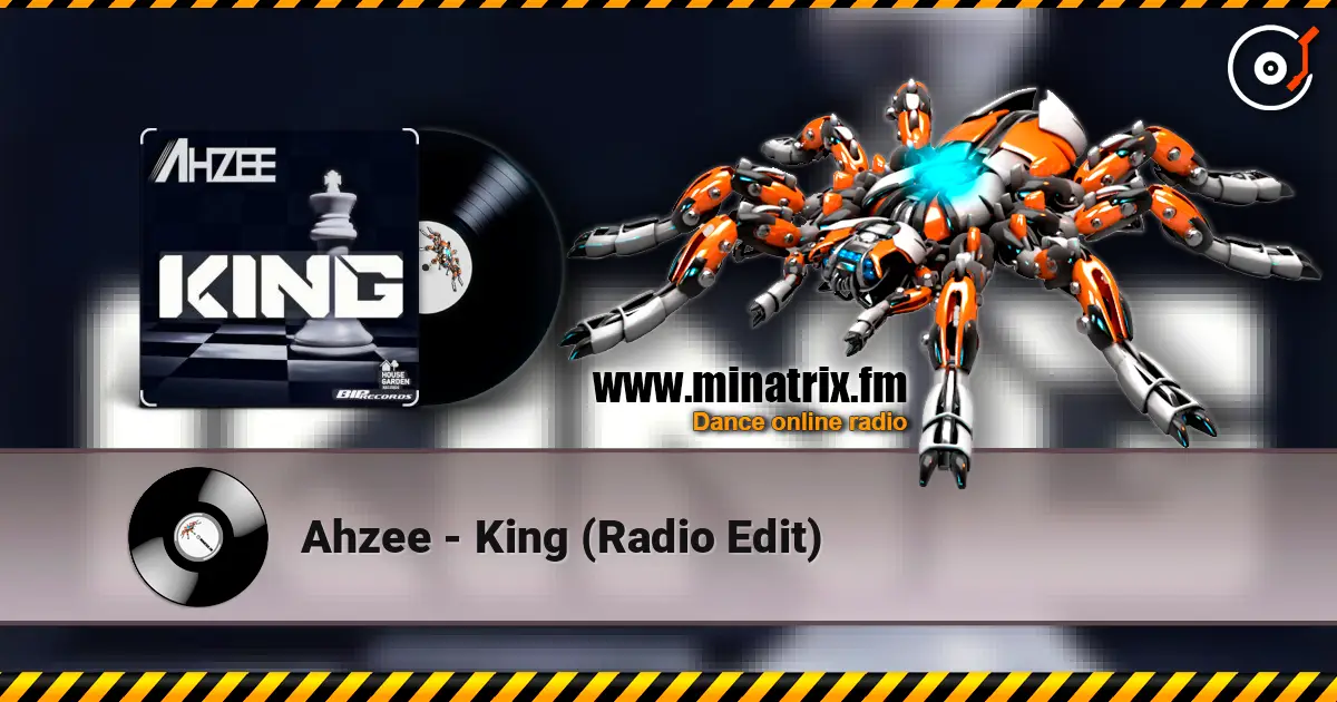 Ahzee - King (Radio Edit) слушать онлайн в высоком качестве | Minatrix.FM