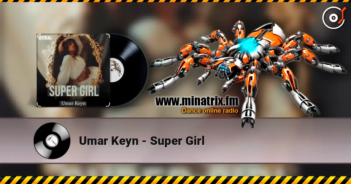 Umar Keyn - Super Girl слушать онлайн в высоком качестве | Minatrix.FM