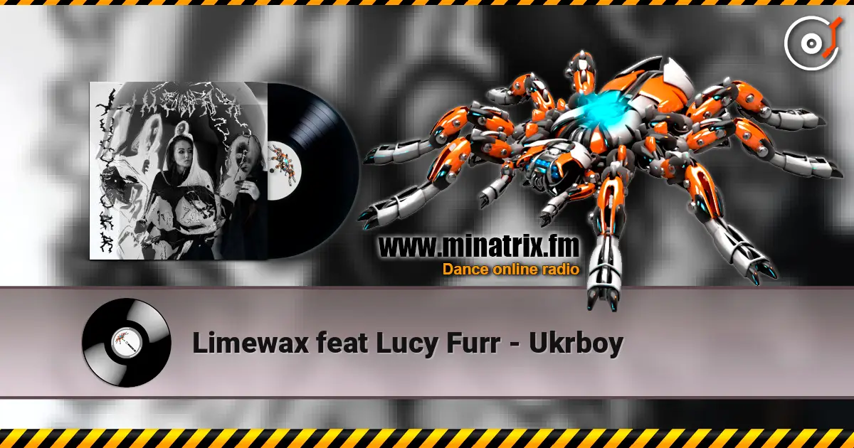 Limewax feat Lucy Furr - Ukrboy слухати онлайн у високій якості | Minatrix.FM