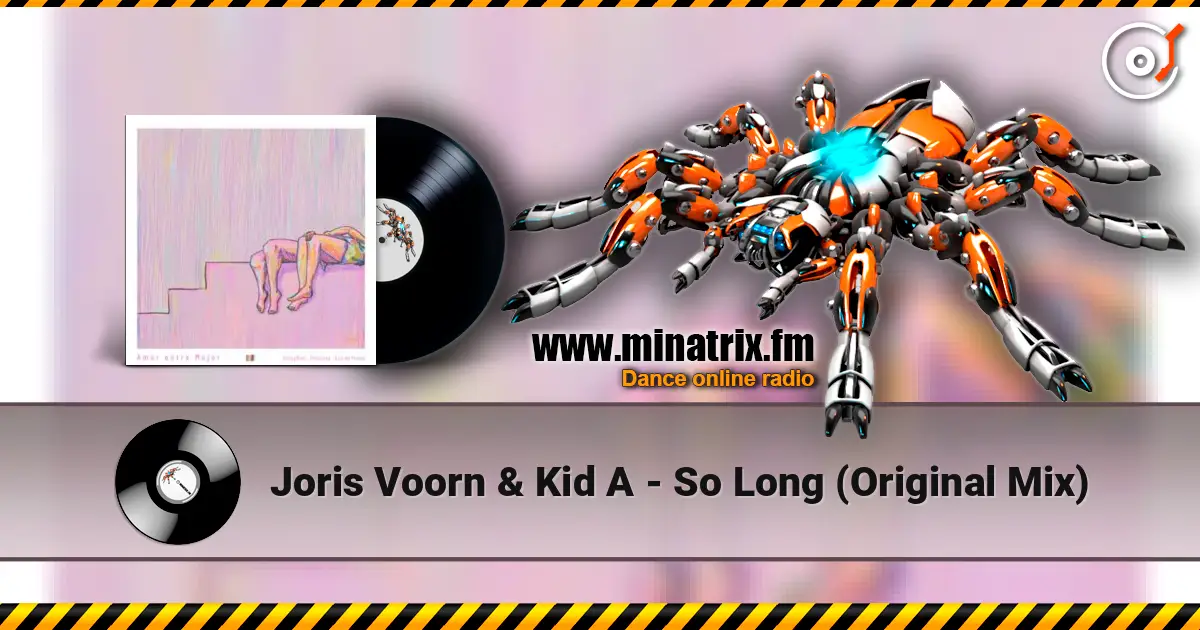Joris Voorn & Kid A - So Long (Original Mix) слушать онлайн в высоком качестве | Minatrix.FM