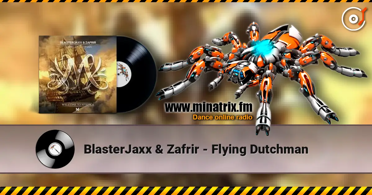BlasterJaxx & Zafrir - Flying Dutchman écouter en ligne en haute qualité | Minatrix.FM