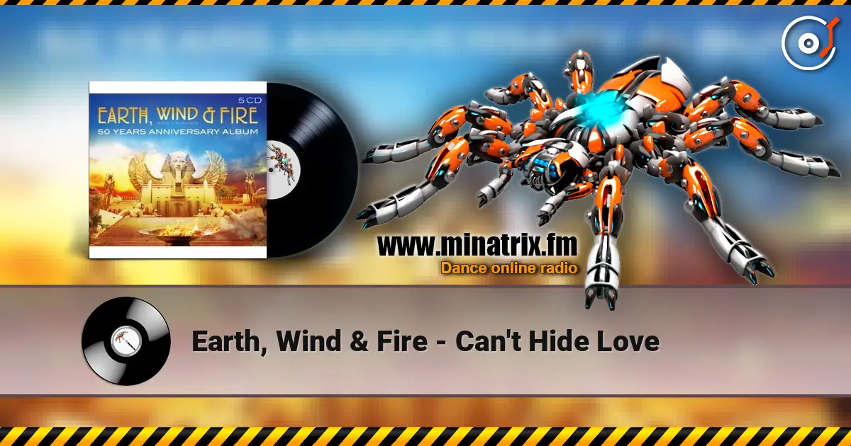 Earth, Wind & Fire - Can't Hide Love online in hoher Qualität hören | Minatrix.FM